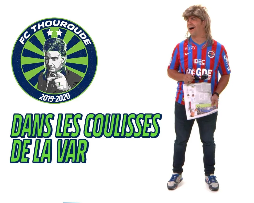 FC Thouroude #48 : Dans les coulisses de la VAR