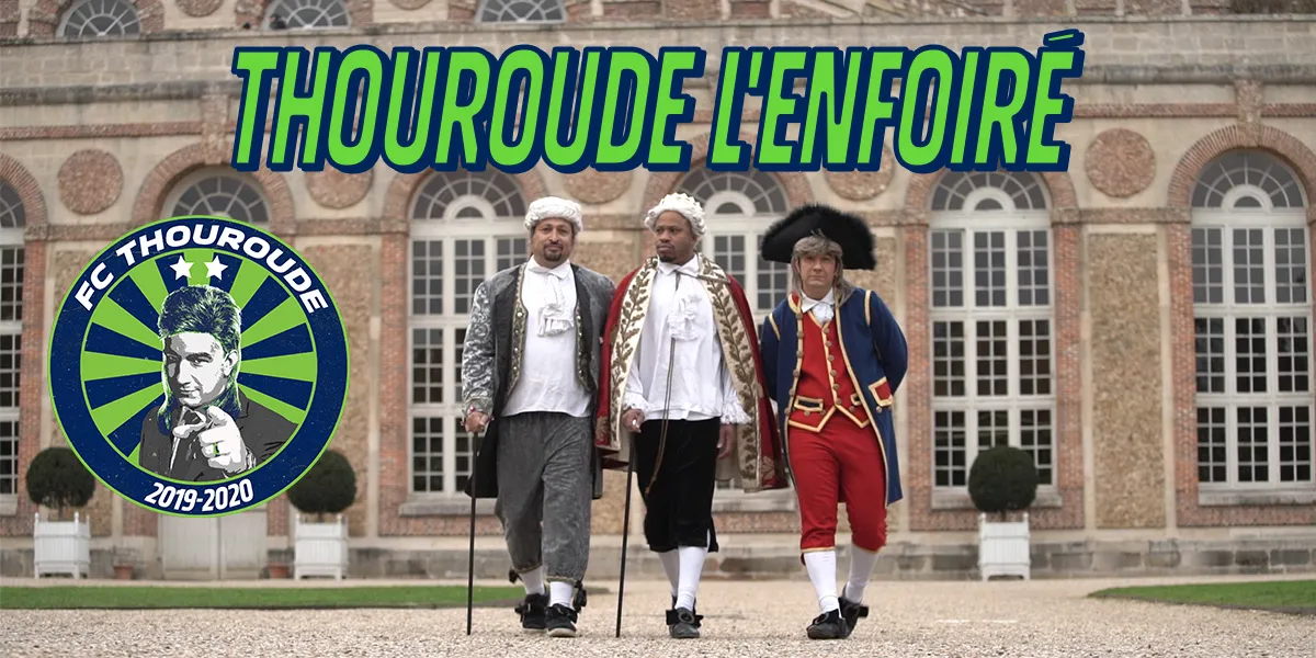 FC Thouroude #57 : Thouroude l&rsquo;enfoiré