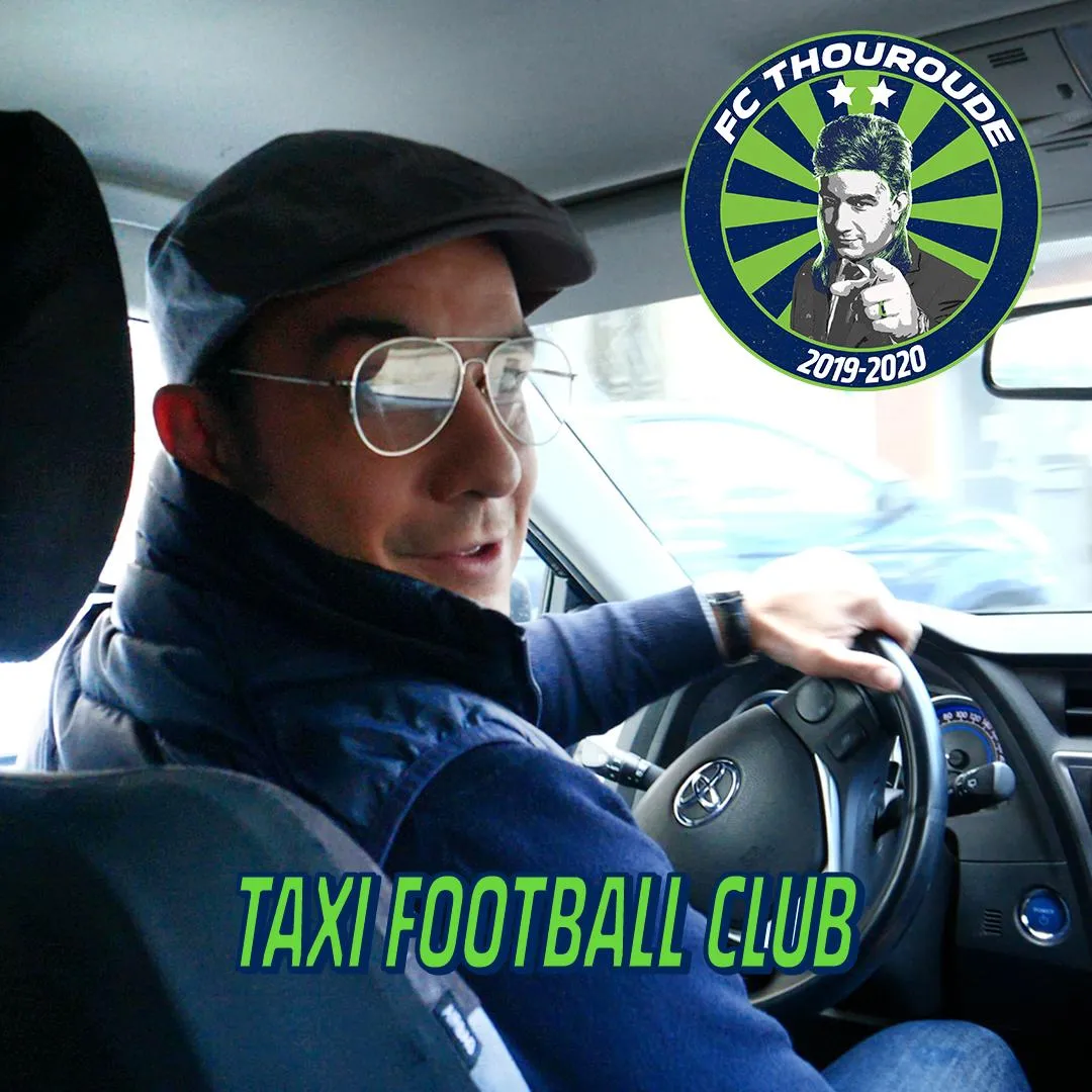 FC Thouroude #58 : Taxi Football Club