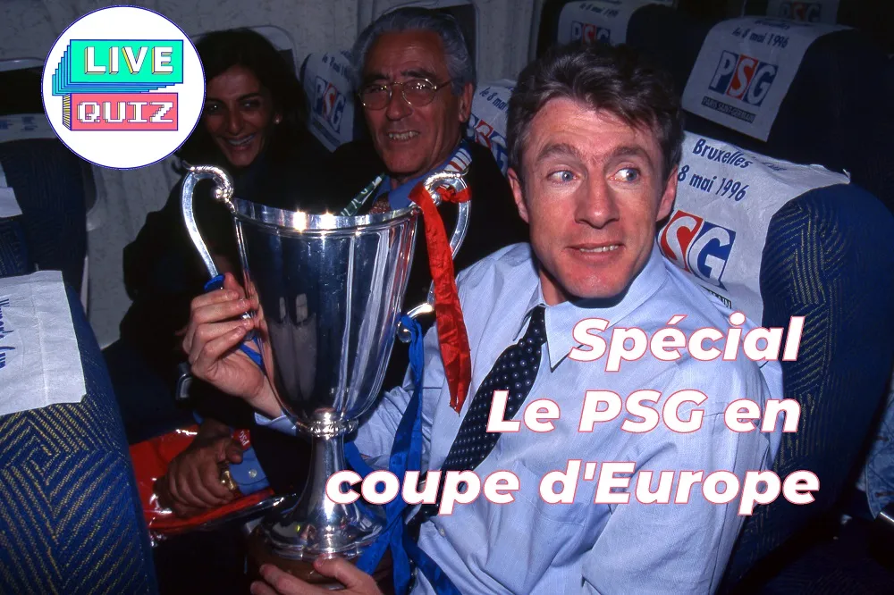 En direct : quiz spécial «<span style="font-size:50%">&nbsp;</span>PSG en Coupe d&rsquo;Europe<span style="font-size:50%">&nbsp;</span>» avec Mathieu Faure