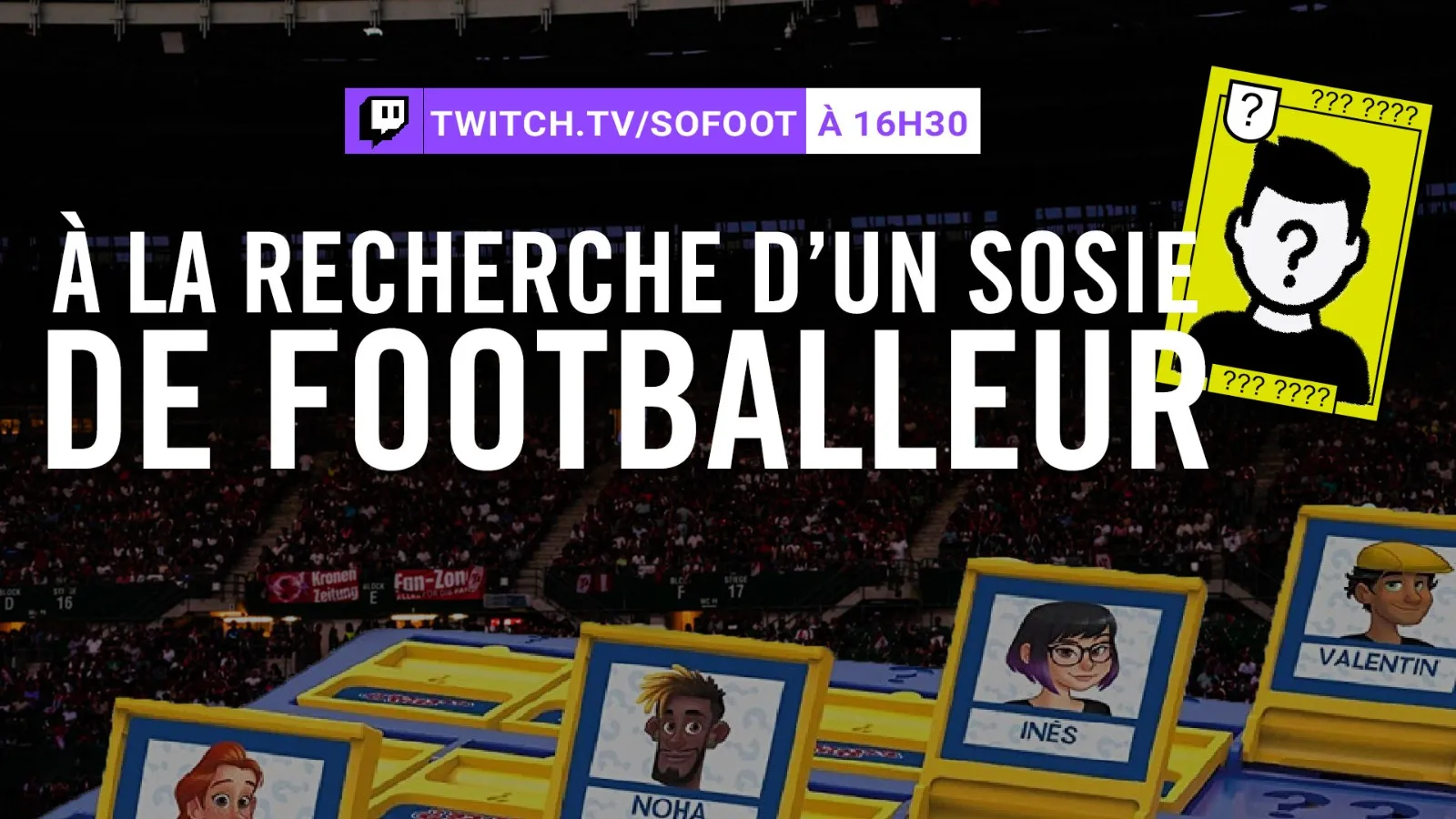 Live Twitch : À la recherche du sosie perdu