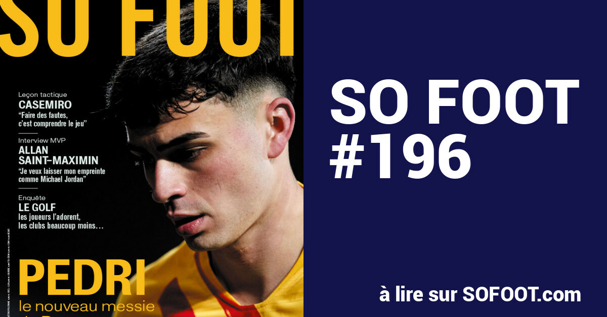 Magazine So Foot N°196 - Mai 2022 - Pedri, Puskas, Casemiro, Magdebourg